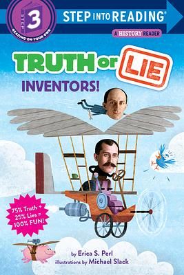Step into Reading Step 3: Truth or Lie, Inventors!