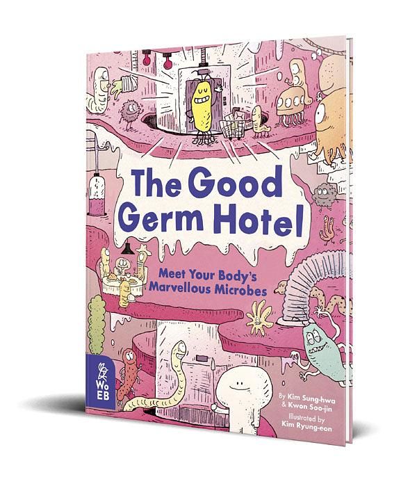 The Good Germ Hotel: Meet Your Body's Marvellous Microbes