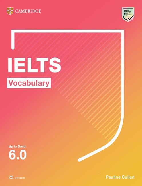 IELTS Vocabulary Up to Band 6.0 with Downloadable Audio