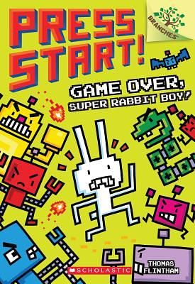 Press Start! 1: Game Over, Super Rabbit Boy!