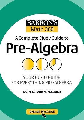 Barron's Math 360: A Complete Study Guide to Pre-Algebra
