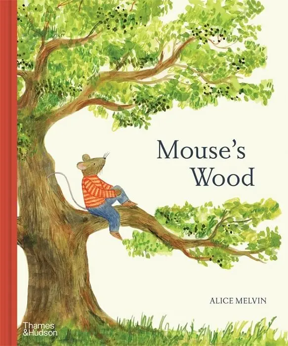 Mouse's Wood: A Year in Nature