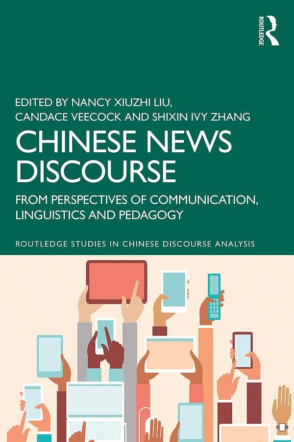 Chinese News Discourse: From Perspectives of Communication, Linguistics and Pedagogy