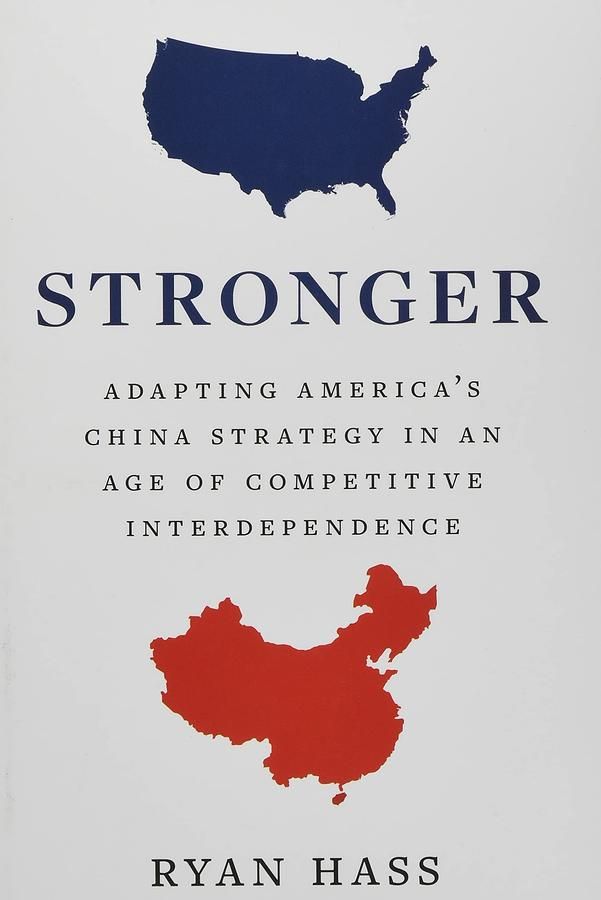 Stronger: Adapting America's China Strategy in an Age of Competitive Interdependence