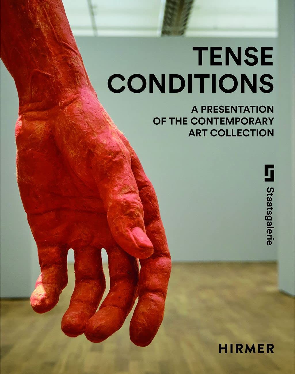 Tense Conditions (Bilingual Ed.): A Presentation of the Contemporary Art Collection