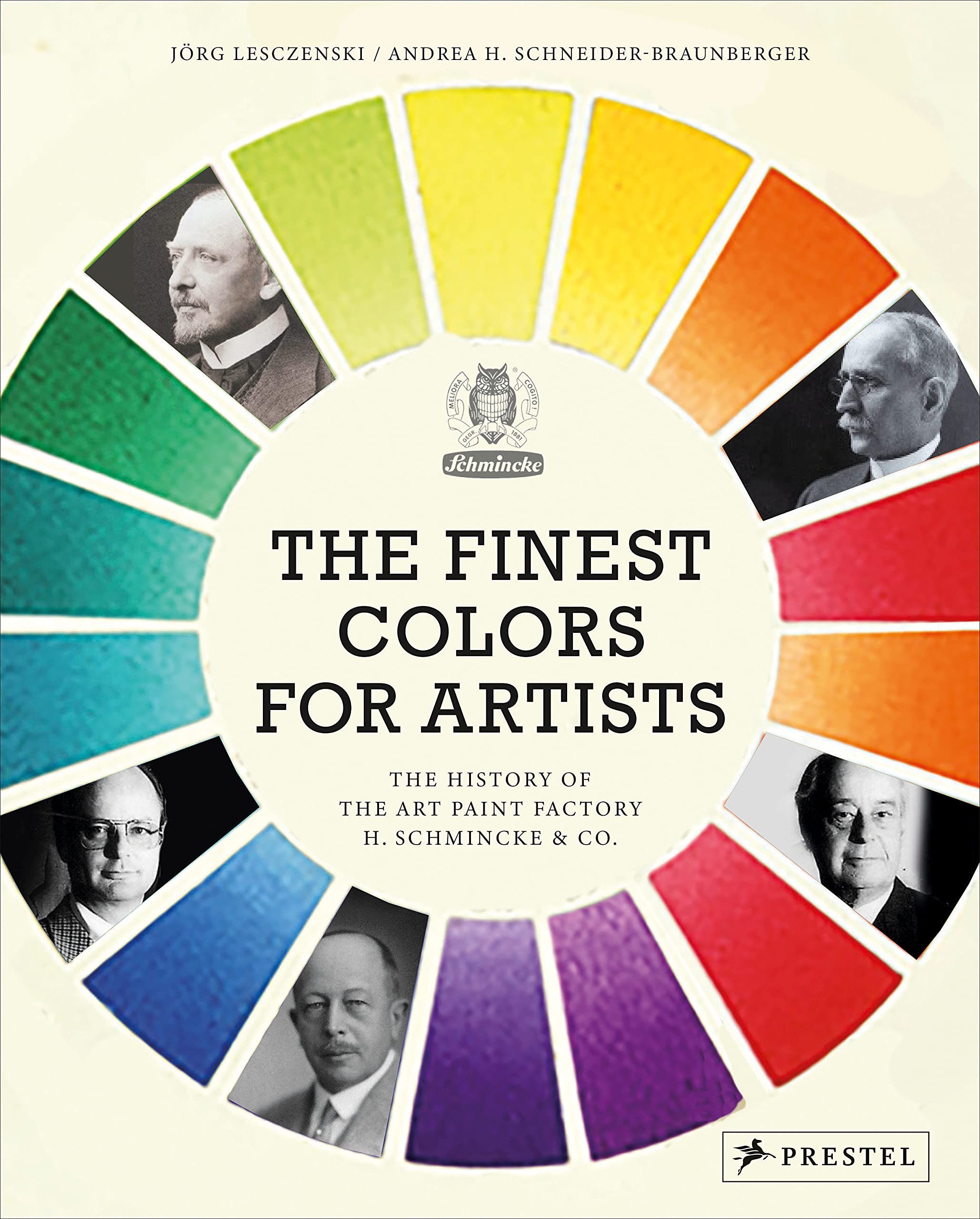The Finest Colors For Artists: The History of the Art Paint Factory H. Schmincke & Co.