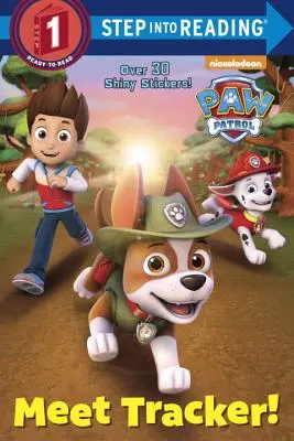 Step Into Reading Step 1: Paw Patrol Meet Tracker!