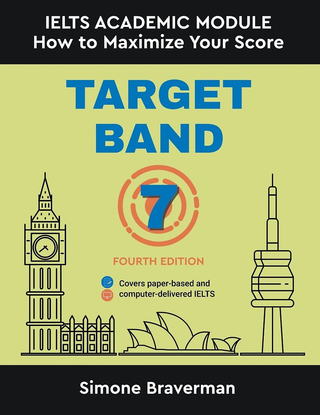 Target Band 7: IELTS Academic Module - How to Maximize Your Score (4 Ed.)