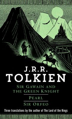 Sir Gawain And The Green Knight, Pearl, And Sir Orfeo