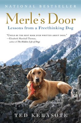 Merle’s Door: Lessons from a Freethinking Dog