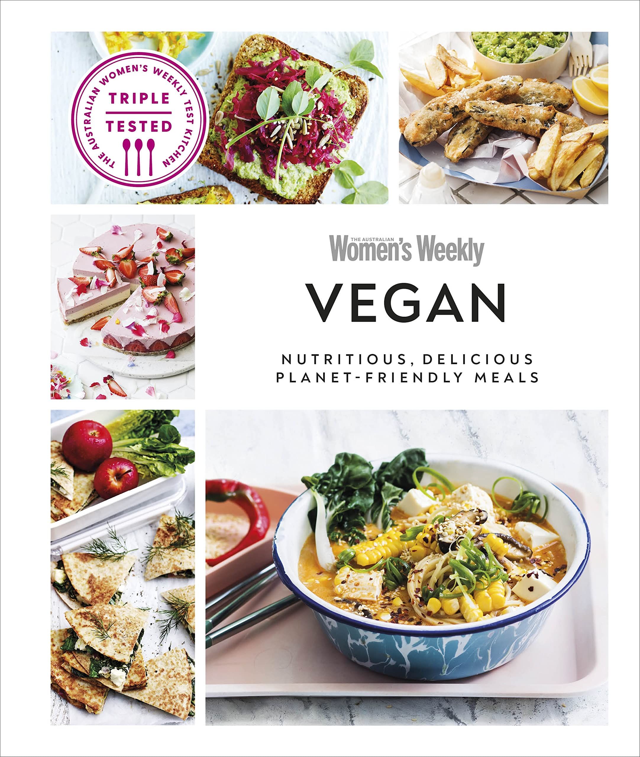 Australian Womens Weekly Vegan: Nutritious, Delicious Planet-friendly Meals
