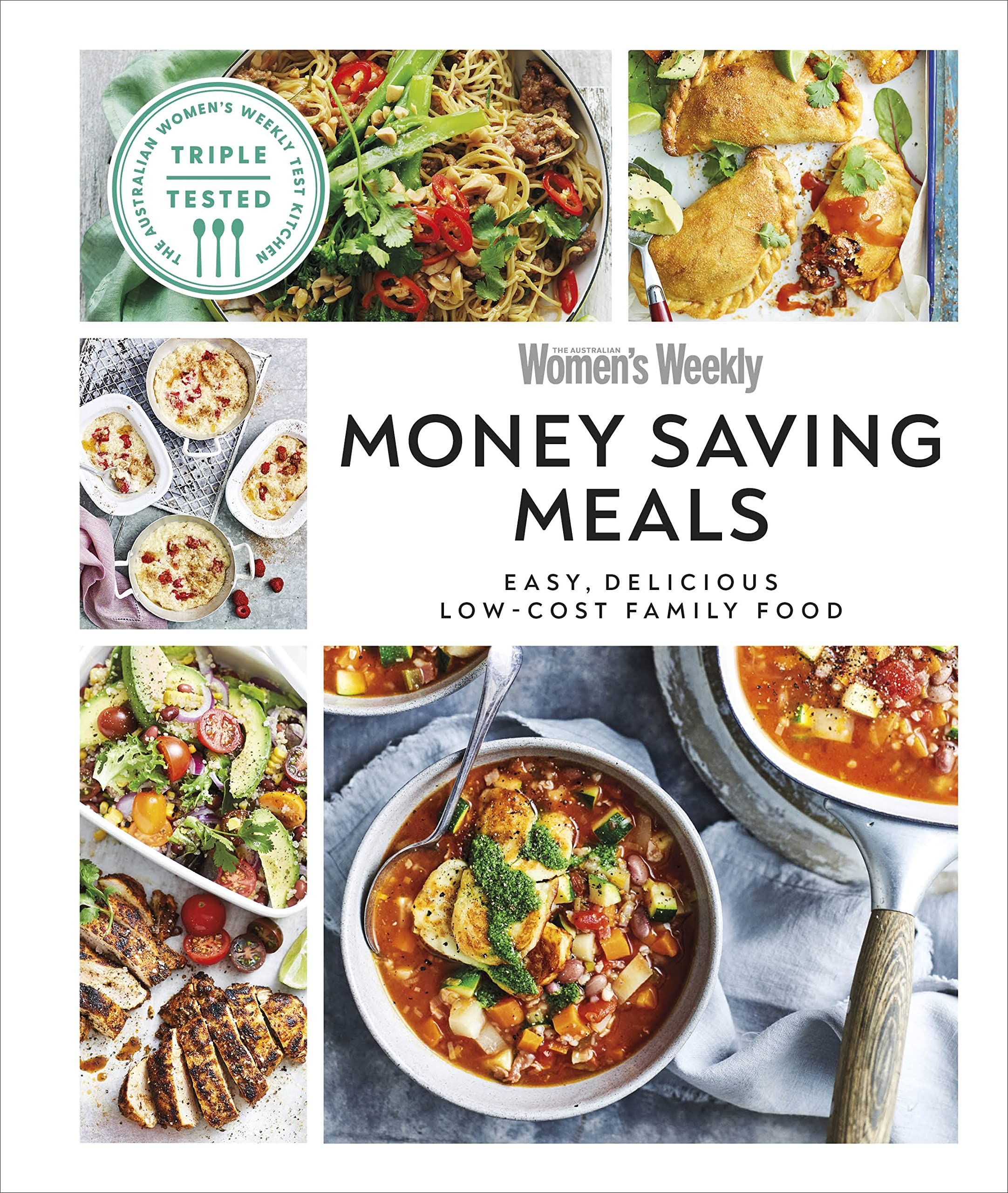 Australian Womens Weekly Money-saving Meals: Easy, Delicious Low-cost Family Food