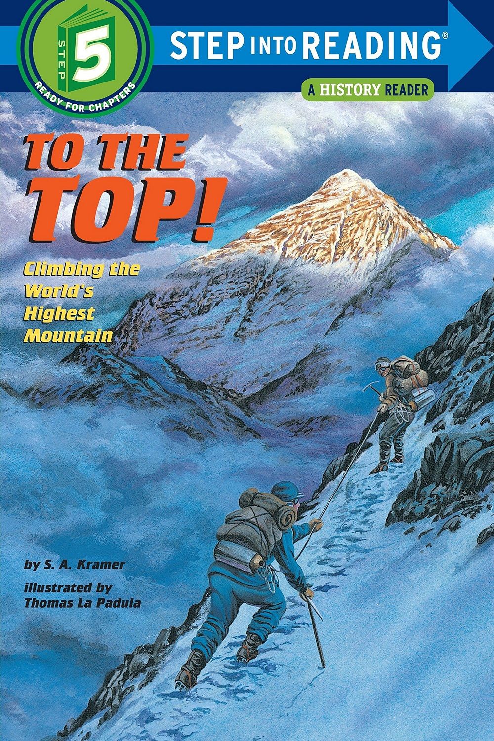 Step Into Reading Step 5: To the Top! Climbing the World's Highest Mountain
