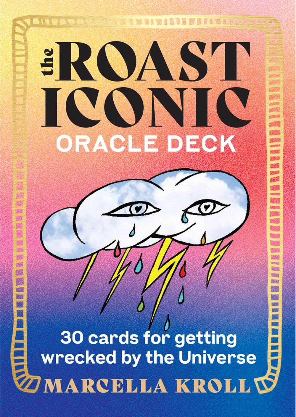 The Roast Iconic Oracle Deck: 30 Cards for Getting Wrecked by the Universe