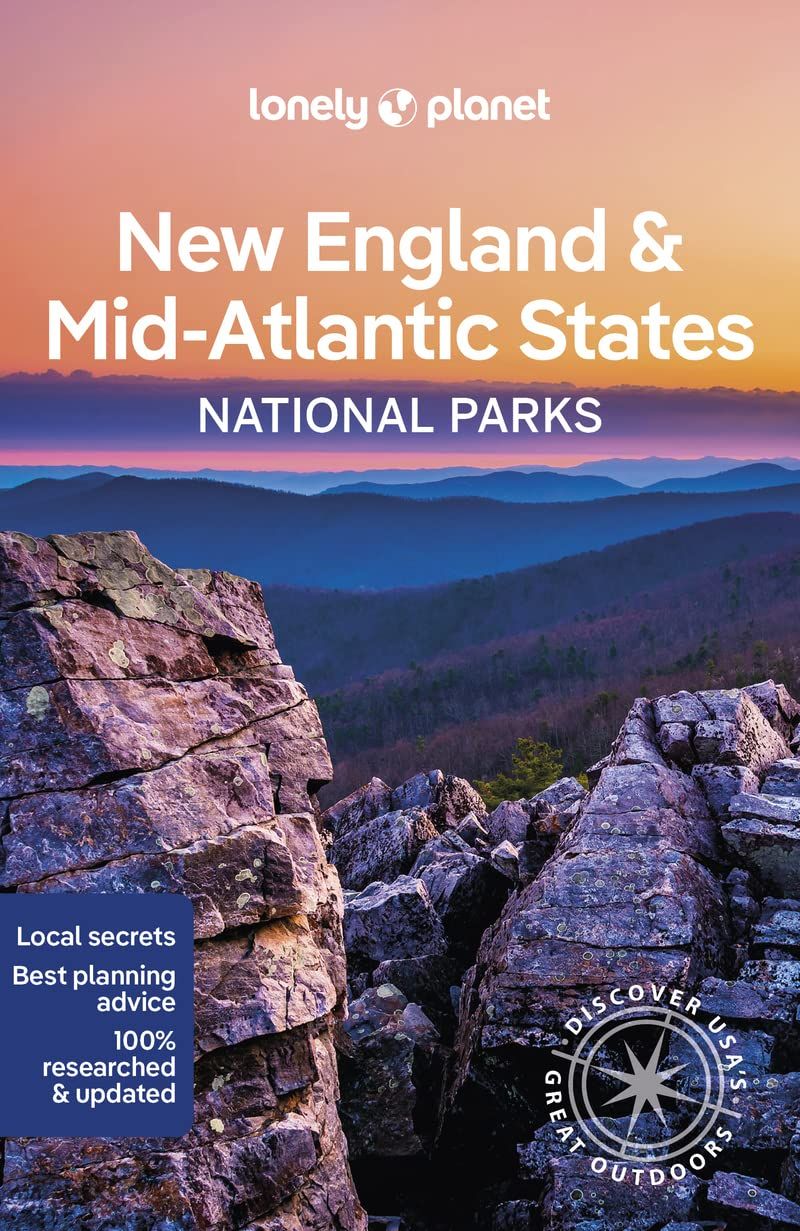 Lonely Planet: New England & the Mid-Atlantic's National Parks