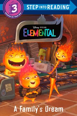 Step into Reading 3: Disney/Pixar Elemental A Family's Dream