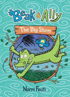 Beak & Ally #3: The Big Storm: A Graphic Novel