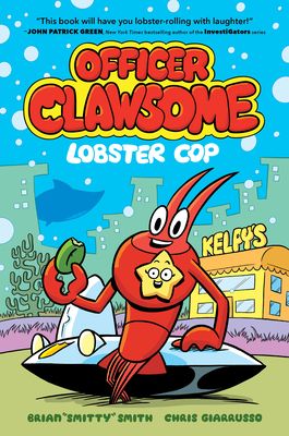 Officer Clawsome: Lobster Cop: A Graphic Novel
