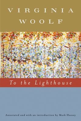 To the Lighthouse (Annotated): The Virginia Woolf Library Annotated Edition