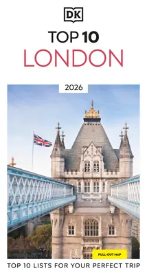 DK Top 10 London: Top 10 Lists for Your Perfect Trip, Plus an All-Weather Folded Map