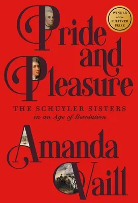 Pride and Pleasure: The Schuyler Sisters in an Age of Revolution