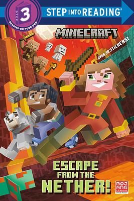 Step Into Reading Step 3: Minecraft Escape from the Nether!