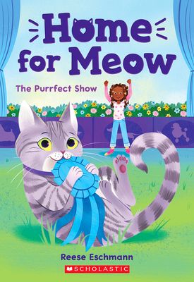 The Purrfect Show (Home for Meow #1): Volume 1
