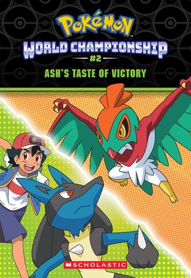 Pokémon World Championship ＃1: Ash Climbs the Ranks
