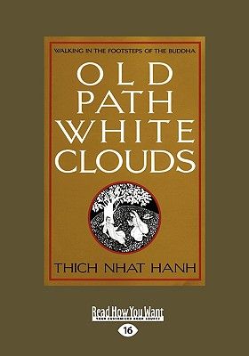 Old Path White Clouds [Large Print Volume 1 of 2]: Walking in the Footsteps of the Buddha