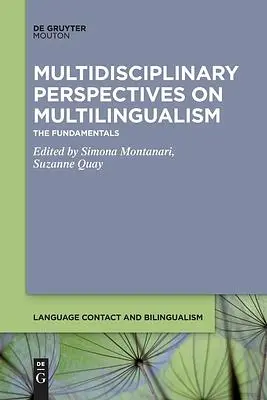 Multidisciplinary Perspectives on Multilingualism: The Fundamentals