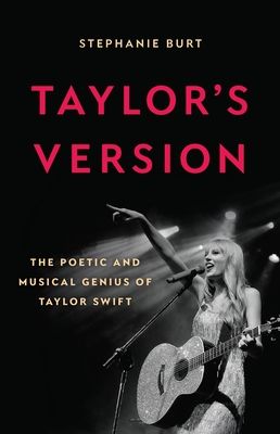 Taylor's Version: The Poetic and Musical Genius of Taylor Swift
