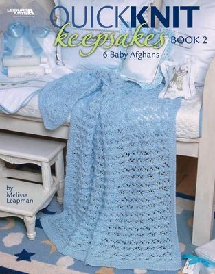Quick Knit Keepsakes, Book 2: 6 Baby Afghans