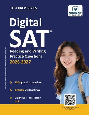 Digital SAT Reading and Writing Practice Questions: (Test Prep) 530+ Practice Questions with Detailed Explanations & a Full-Length Sectional Test to B