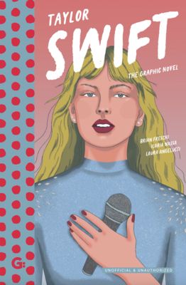 Icongraphics - Taylor Swift: The Graphic Novel