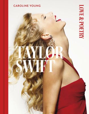 Taylor Swift: Love & Poetry