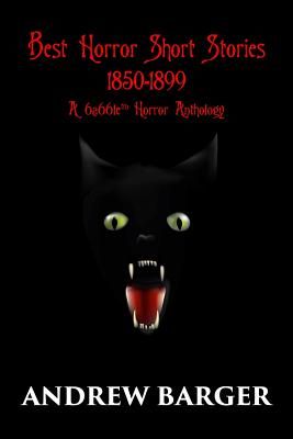 Best Horror Short Stories 1850-1899: A 6a66le Horror Anthology
