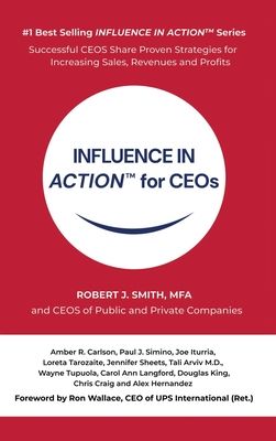 INFLUENCE IN ACTION(TM) for CEOs