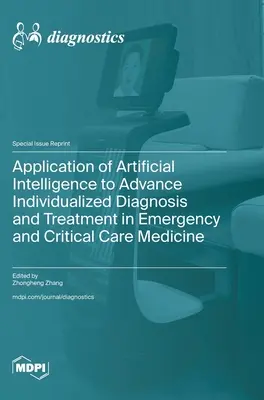 Application of Artificial Intelligence to Advance Individualized Diagnosis and Treatment in Emergency and Critical Care Medicine