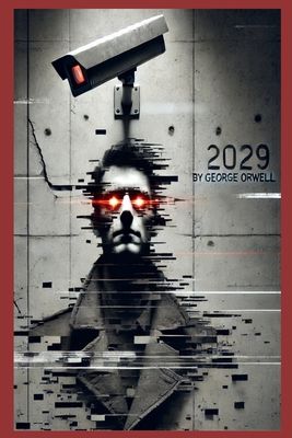 2029: The Sequel to 1984