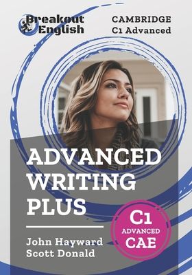 Cambridge C1 Advanced (CAE): Advanced Writing Plus